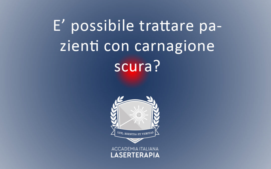 E’ possibile trattare pazienti con carnagione scura?